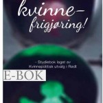 Kvinnefrigjøring!