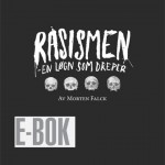 Rasismen – en løgn som dreper
